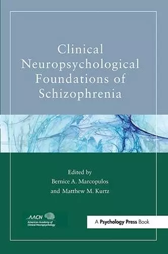 Clinical Neuropsychological Foundations of Schizophrenia cover