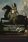 Gendering the Crown in the Spanish Baroque Comedia cover