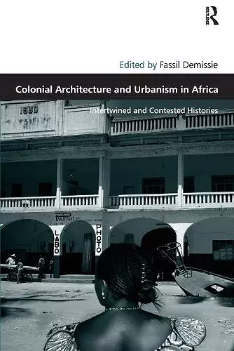 Colonial Architecture and Urbanism in Africa cover