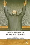 Political Leadership, Nations and Charisma cover