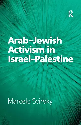 Arab-Jewish Activism in Israel-Palestine cover