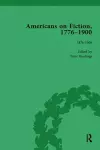 Americans on Fiction, 1776-1900 Volume 3 cover