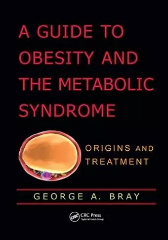 A Guide to Obesity and the Metabolic Syndrome cover