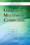 Ubiquitous Multimedia Computing cover