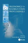 Ergonomics for Rehabilitation Professionals cover