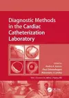 Diagnostic Methods in the Cardiac Catheterization Laboratory cover