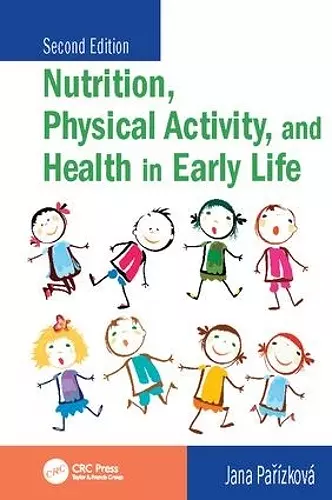 Nutrition, Physical Activity, and Health in Early Life cover