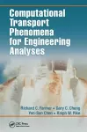 Computational Transport Phenomena for Engineering Analyses cover