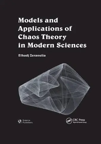 Models and Applications of Chaos Theory in Modern Sciences cover
