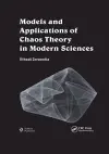 Models and Applications of Chaos Theory in Modern Sciences cover