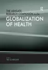 The Ashgate Research Companion to the Globalization of Health cover