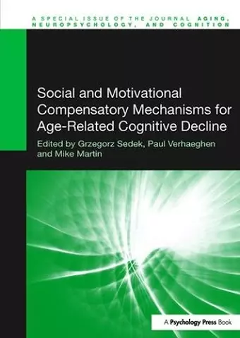 Social and Motivational Compensatory Mechanisms for Age-Related Cognitive Decline cover