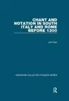 Chant and Notation in South Italy and Rome before 1300 cover