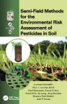 Semi-Field Methods for the Environmental Risk Assessment of Pesticides in Soil cover