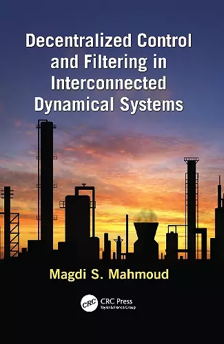 Decentralized Control and Filtering in Interconnected Dynamical Systems cover