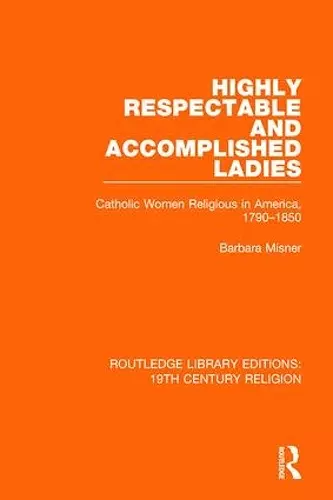 Highly Respectable and Accomplished Ladies cover