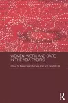 Women, Work and Care in the Asia-Pacific cover