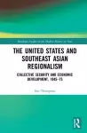 The United States and Southeast Asian Regionalism cover