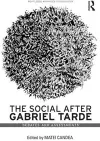 The Social after Gabriel Tarde cover