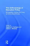 The Anthropology of Education Policy cover