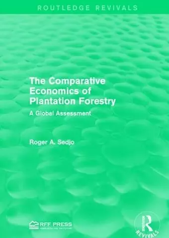 The Comparative Economics of Plantation Forestry cover