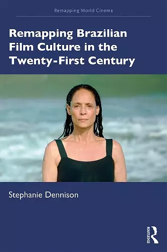Remapping Brazilian Film Culture in the Twenty-First Century cover