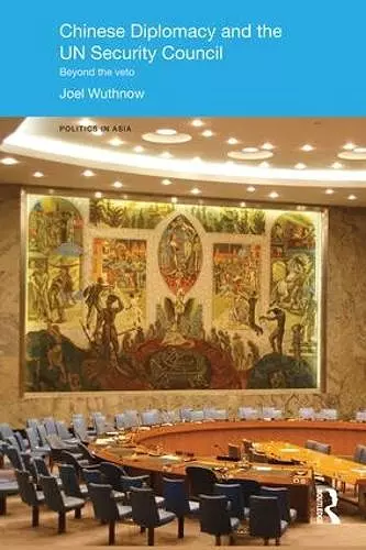 Chinese Diplomacy and the UN Security Council cover