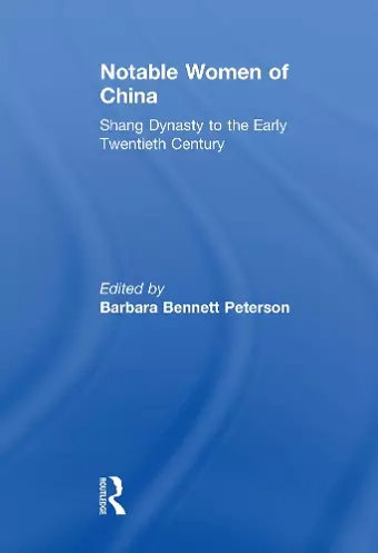Notable Women of China: Shang Dynasty to the Early Twentieth Century cover