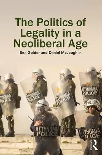 The Politics of Legality in a Neoliberal Age cover