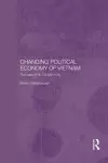 Changing Political Economy of Vietnam cover