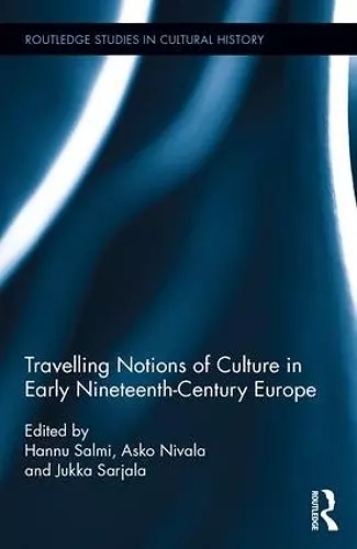 Travelling Notions of Culture in Early Nineteenth-Century Europe cover