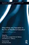 Masculinity and Aspiration in an Era of Neoliberal Education cover