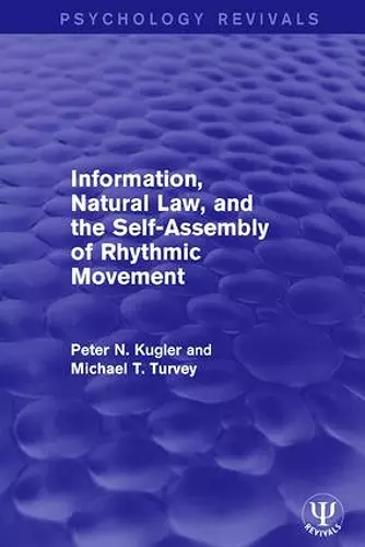 Information, Natural Law, and the Self-Assembly of Rhythmic Movement cover