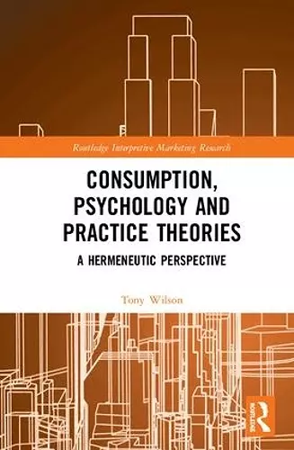 Consumption, Psychology and Practice Theories cover