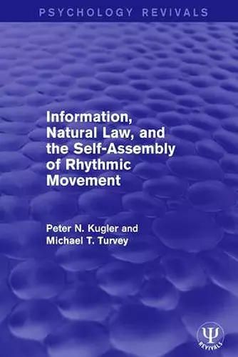 Information, Natural Law, and the Self-Assembly of Rhythmic Movement cover