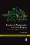 Presidential Administration and the Environment cover