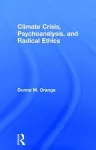 Climate Crisis, Psychoanalysis, and Radical Ethics cover