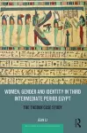 Women, Gender and Identity in Third Intermediate Period Egypt cover