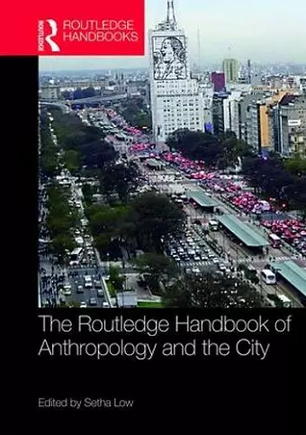 The Routledge Handbook of Anthropology and the City cover