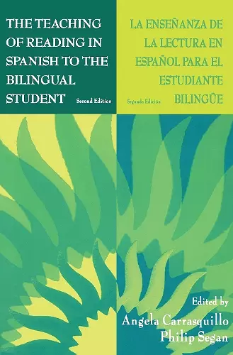 The Teaching of Reading in Spanish to the Bilingual Student: La Enseñanza de la Lectura en Español Para El Estudiante Bilingüe cover