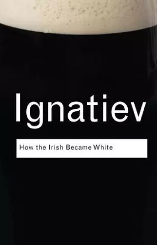 How the Irish Became White cover