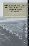 The Roman Eastern Frontier and the Persian Wars AD 226-363 cover