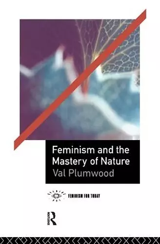 Feminism and the Mastery of Nature cover