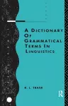 A Dictionary of Grammatical Terms in Linguistics cover