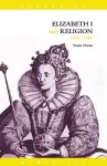 Elizabeth I and Religion 1558-1603 cover