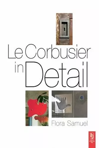 Le Corbusier in Detail cover