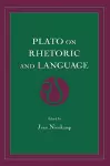 Plato on Rhetoric and Language cover