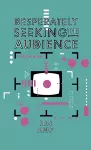 Desperately Seeking the Audience cover