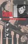 Cinema and Spectatorship cover