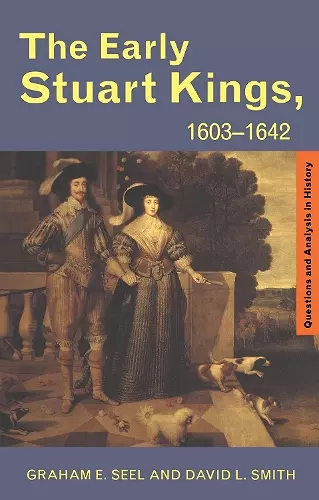 The Early Stuart Kings, 1603-1642 cover